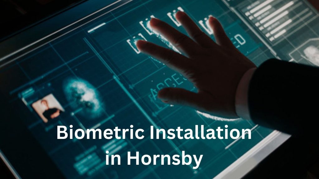 Biometric Installation in Hornsby