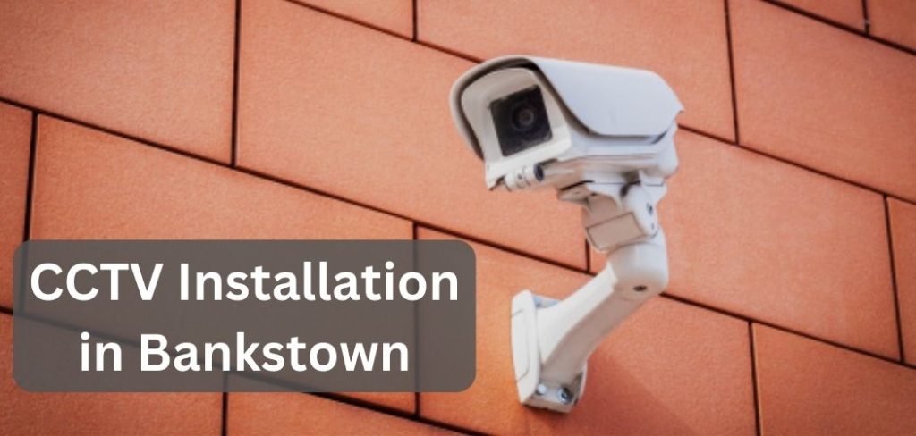 CCTV Installation in Bankstown