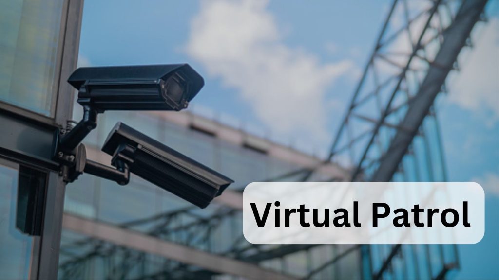 Virtual Patrol